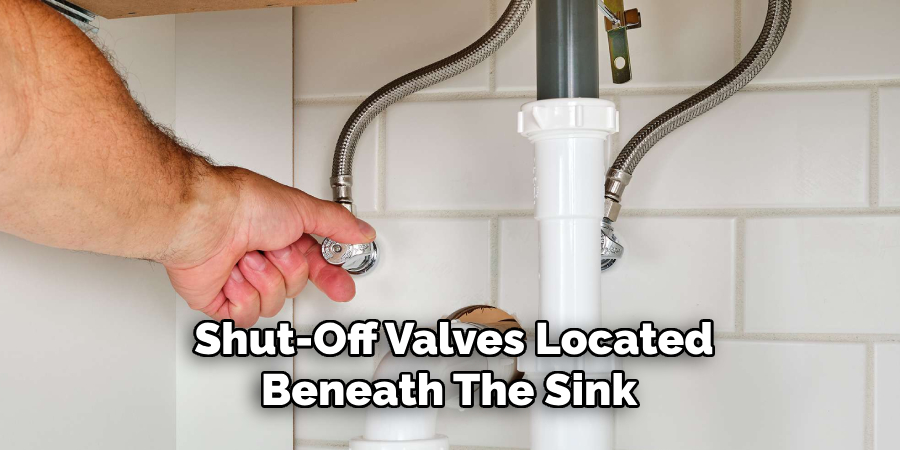 Shut-off Valves Located Beneath the Sink 