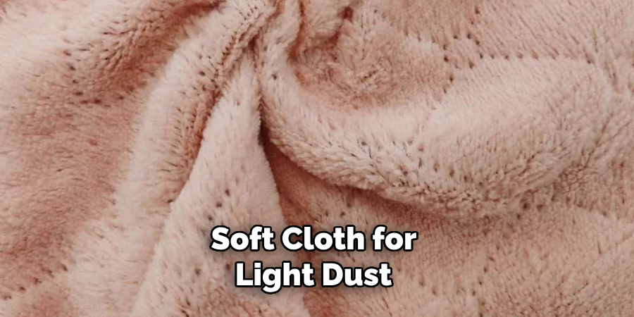 Soft Cloth for Light Dust 
