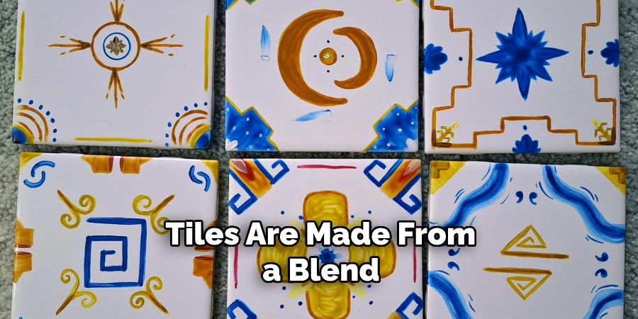  Tiles Are Made From a Blend