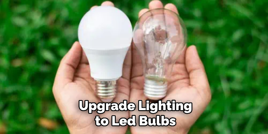 Upgrade Lighting to Led Bulbs