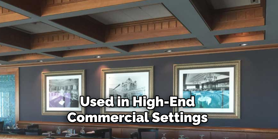 Used in High-end Commercial Settings 