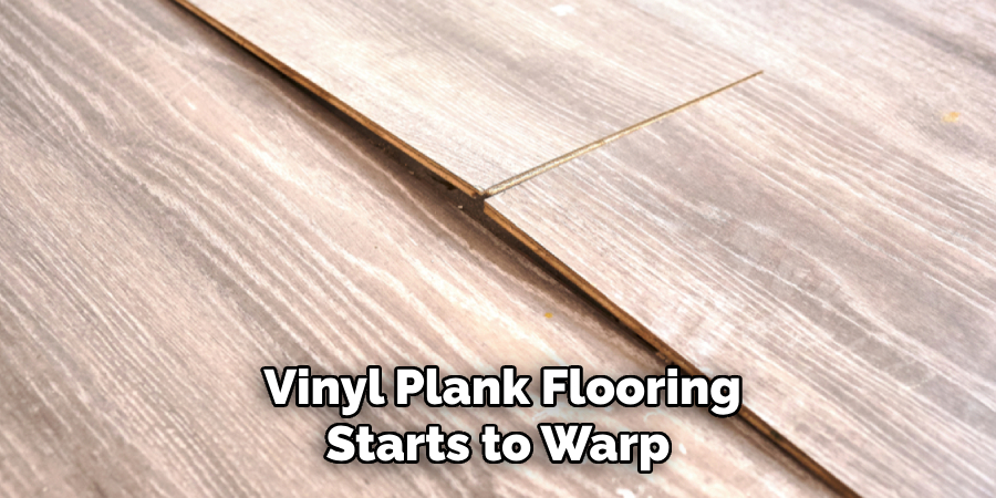 Vinyl Plank Flooring Starts to Warp