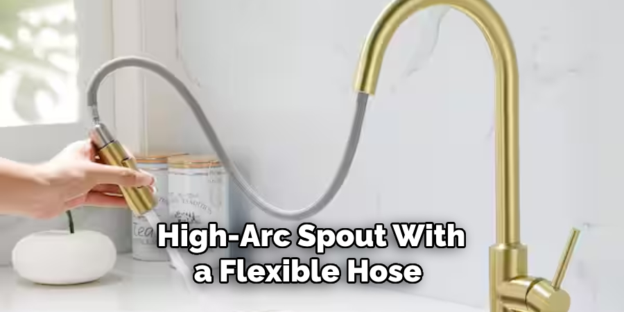 High-arc Spout With a Flexible Hose