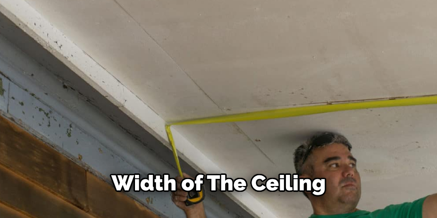 Width of The Ceiling