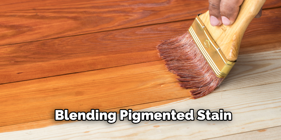 Blending with Pigmented Stain