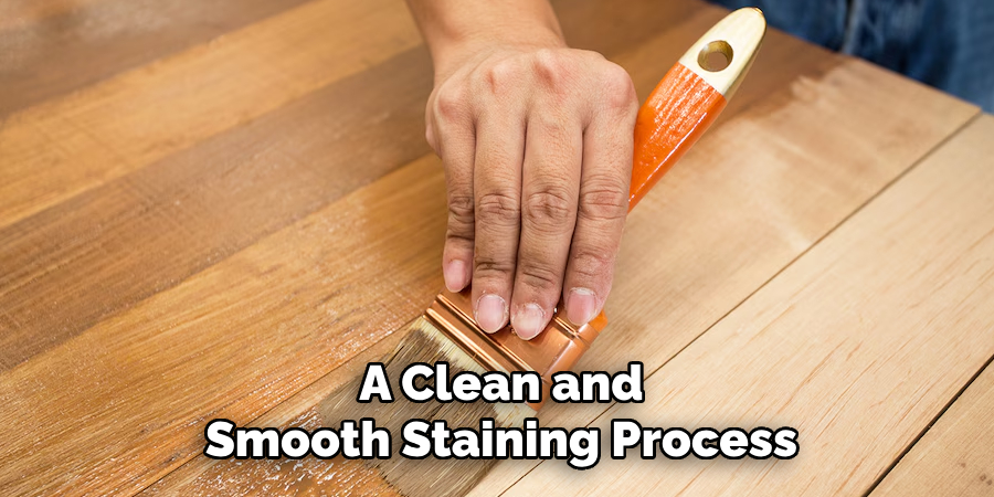 A Clean and Smooth Staining Process