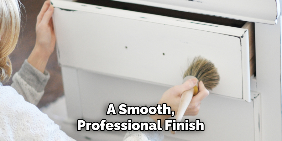 A Smooth, Professional Finish