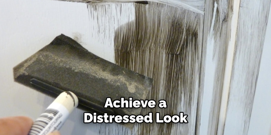 Achieve a Distressed Look