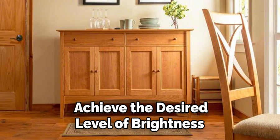 Achieve the Desired Level of Brightness