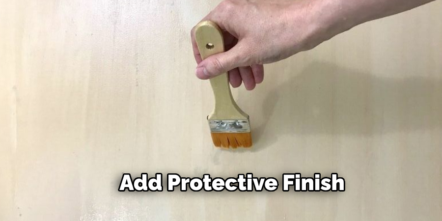 Add a Protective Finish