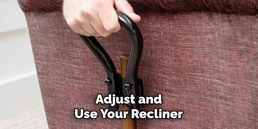 Adjust and Use Your Recliner