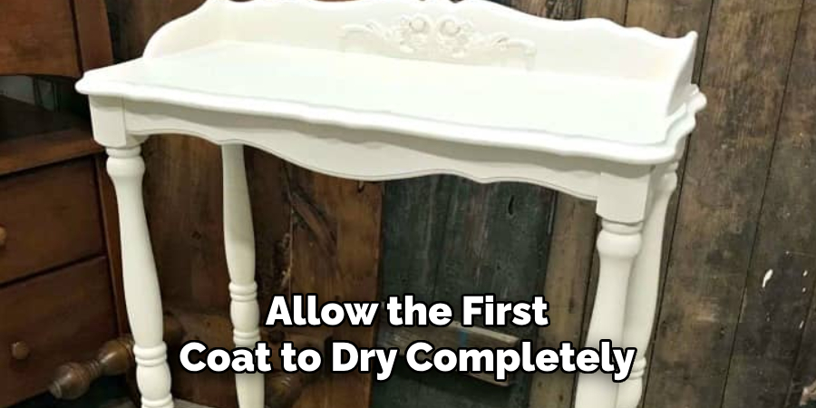 Allow the First Coat to Dry Completely