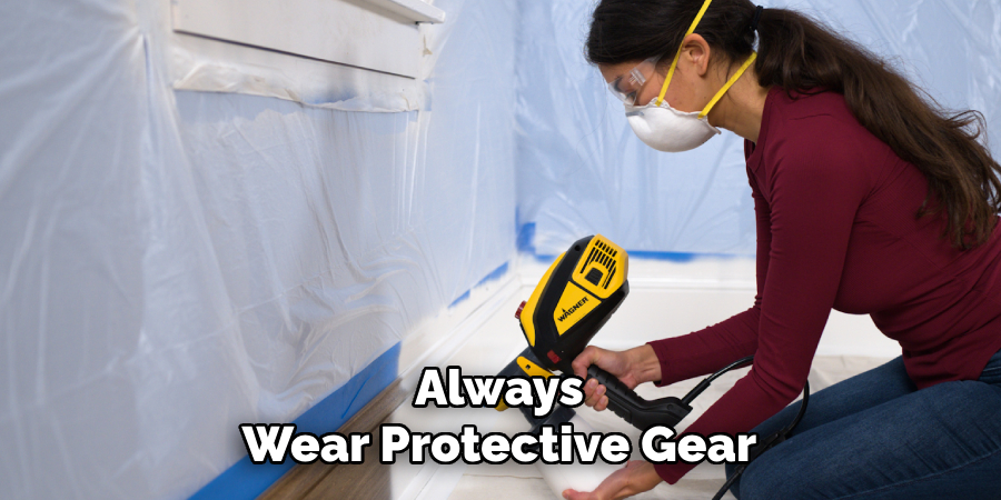 Always Wear Protective Gear