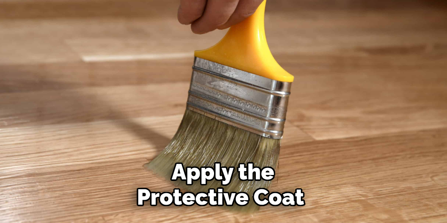 Apply the Protective Coat 