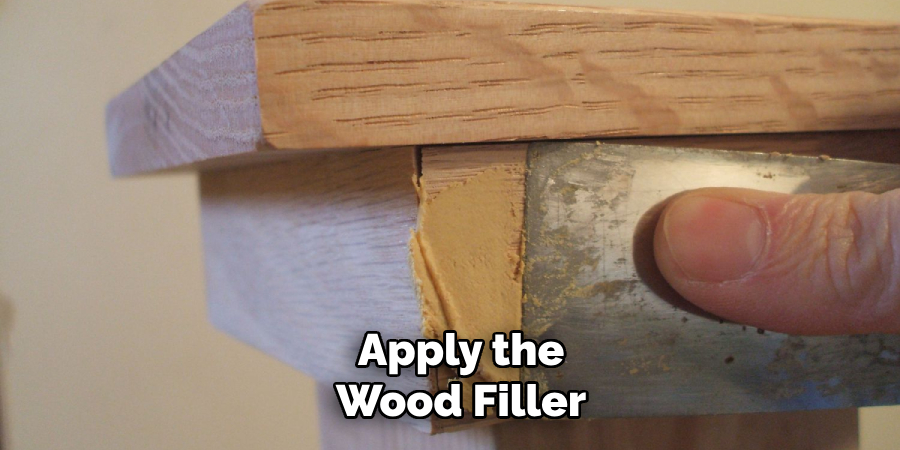 Apply the Wood Filler