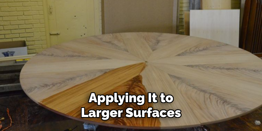 Applying It to Larger Surfaces