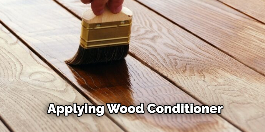 Applying a Wood Conditioner