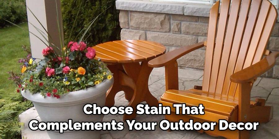 Choose Stain That Complements Your Outdoor Decor