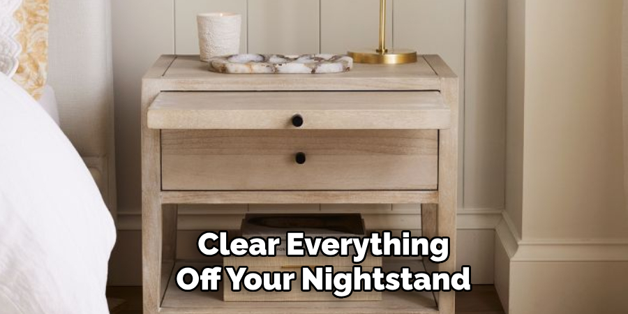 Clear Everything Off Your Nightstand