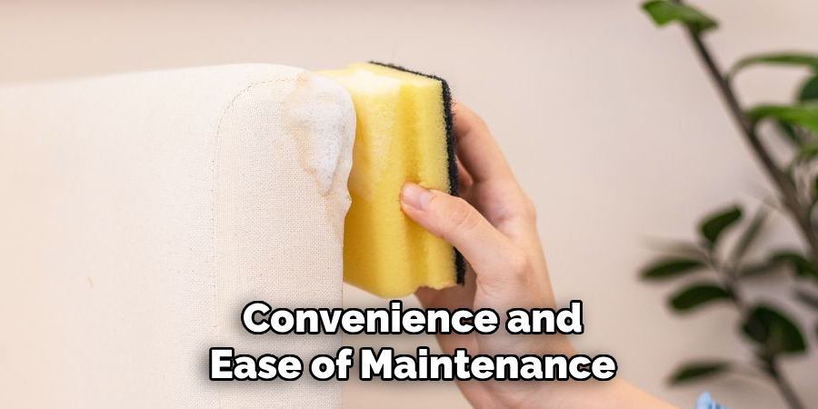 Convenience and Ease of Maintenance