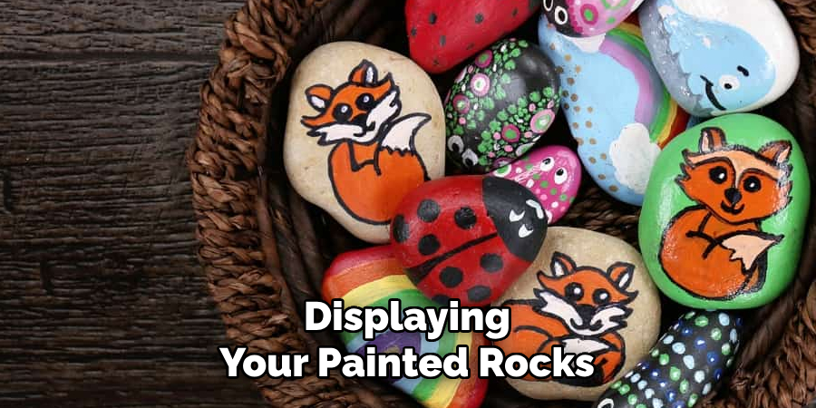 Displaying Your Painted Rocks