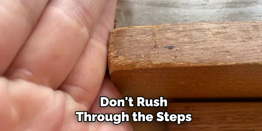 Don't Rush Through the Steps