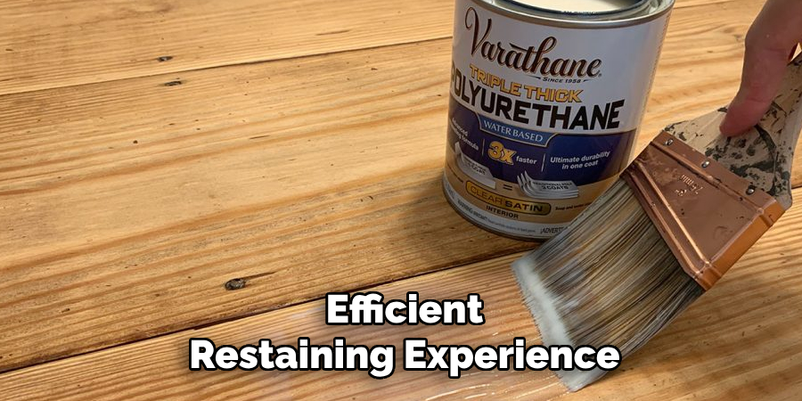 Efficient Restaining Experience