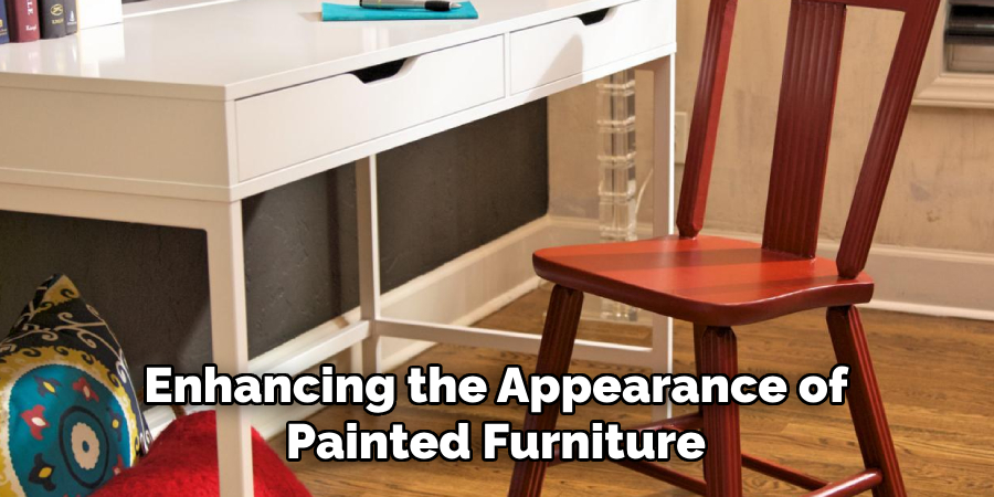 Enhancing the Appearance of Painted Furniture