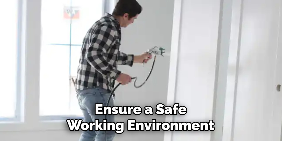 Ensure a Safe Working Environment