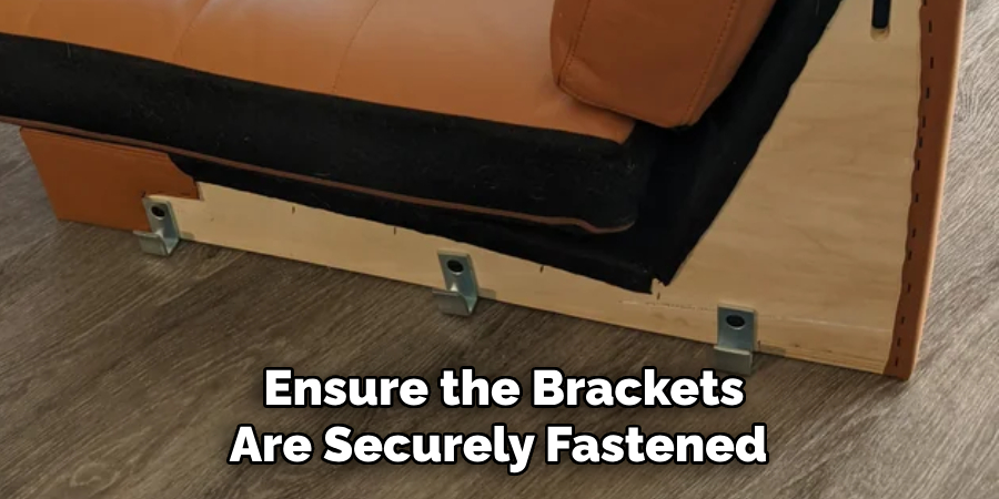 Ensure the Brackets Are Securely Fastened 