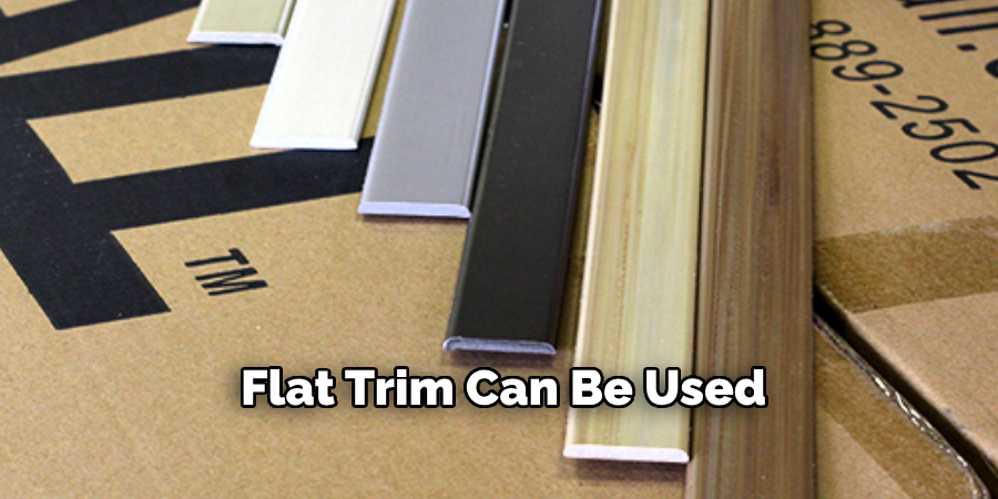 Flat Trim Can Be Used 