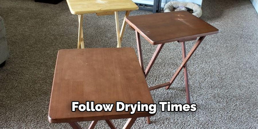 Follow Drying Times 