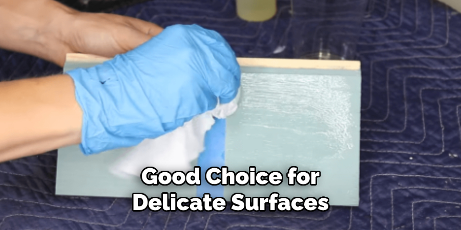 Good Choice for Delicate Surfaces