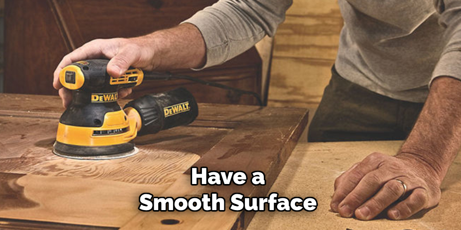 Have a Smooth Surface 