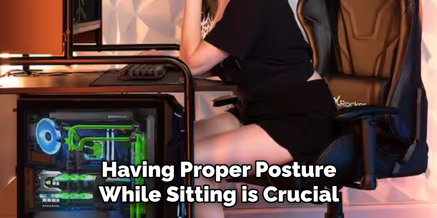Having Proper Posture While Sitting is Crucial