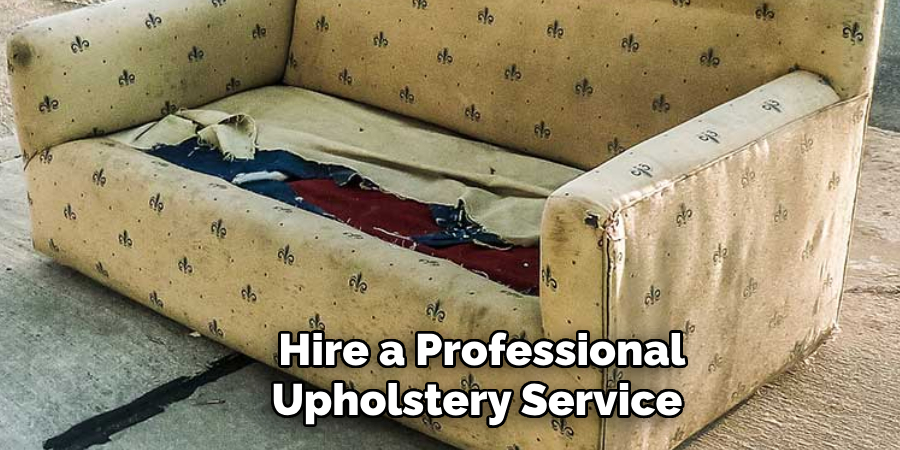  Hire a Professional Upholstery Service