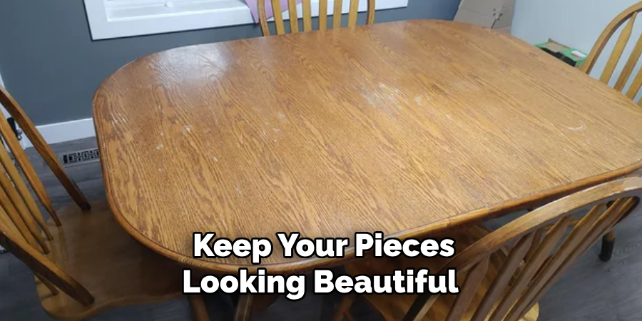 Keep Your Pieces Looking Beautiful