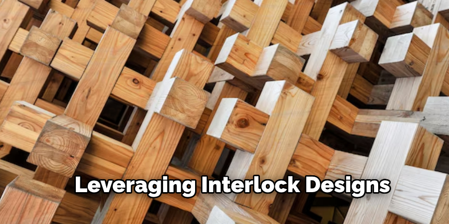 Leveraging Interlock Designs