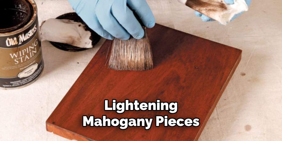 Lightening Mahogany Pieces