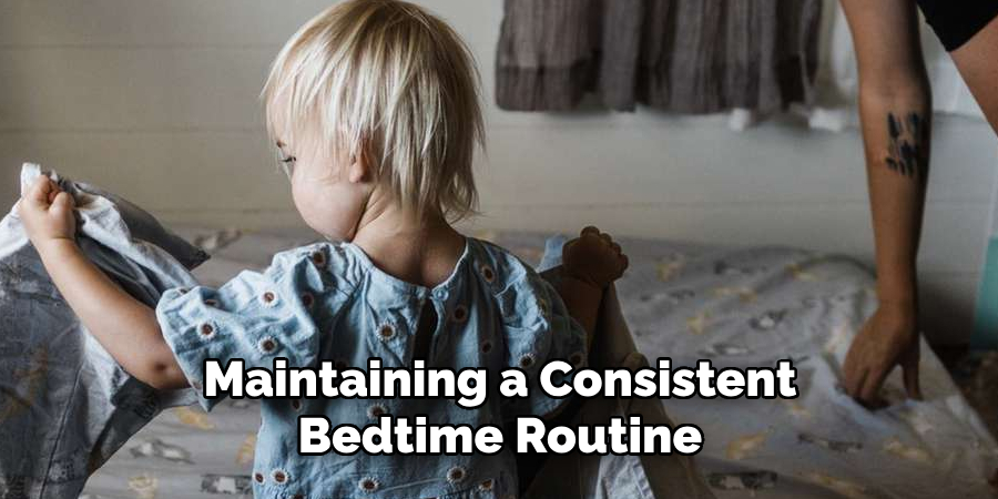 Maintaining a Consistent Bedtime Routine