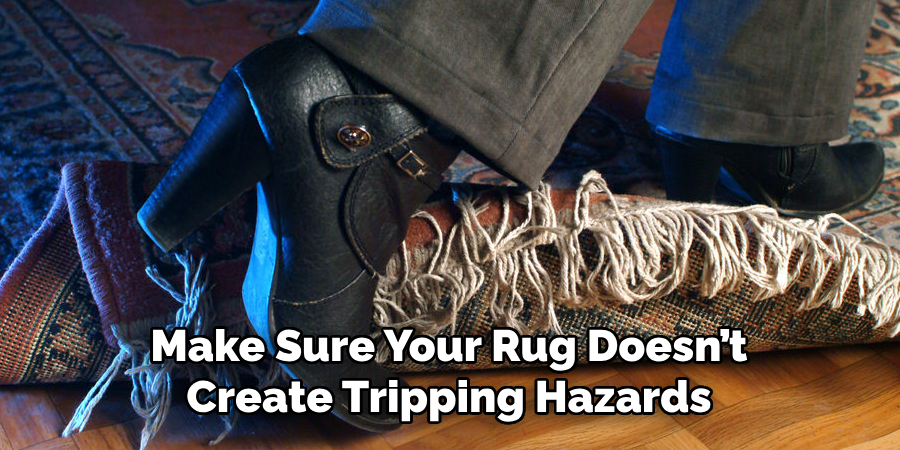 Make Sure Your Rug Doesn’t Create Tripping Hazards