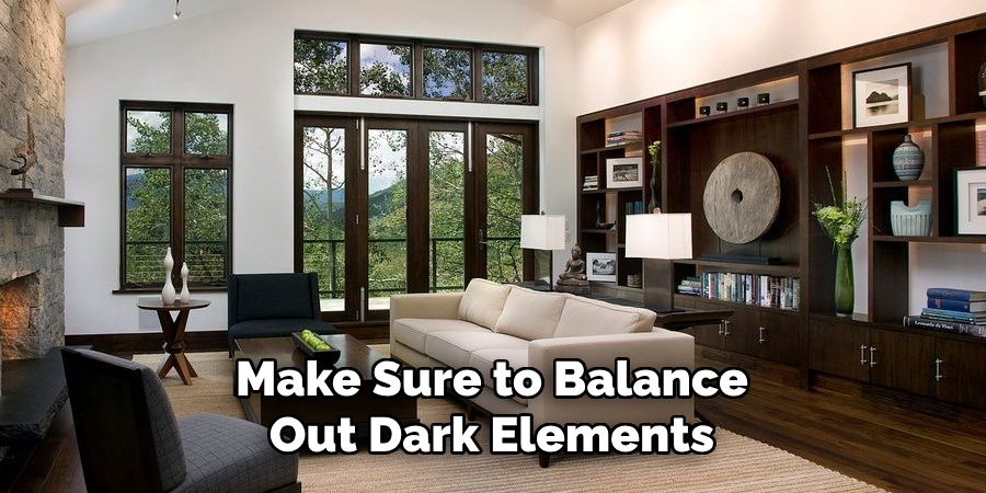 Make Sure to Balance Out Dark Elements