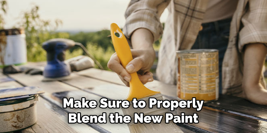 Make Sure to Properly Blend the New Paint