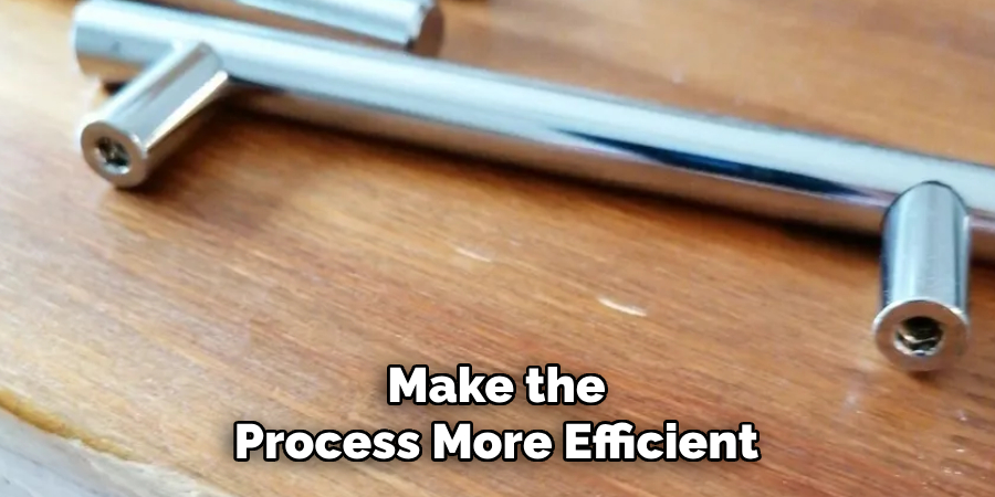 Make the Process More Efficient