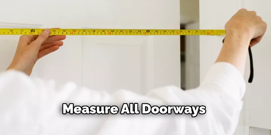 Measure All Doorways 