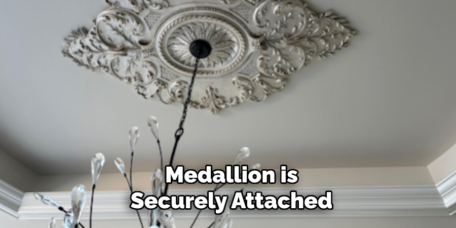  Medallion is Securely Attached