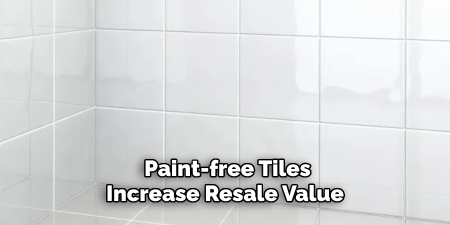 Paint-free Tiles Increase Resale Value