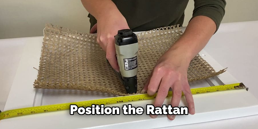 Position the Rattan