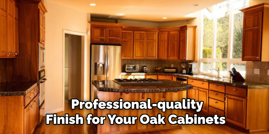 Professional-quality Finish for Your Oak Cabinets