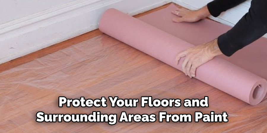 Protect Your Floors and Surrounding Areas From Paint 